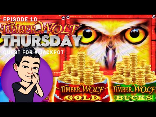 TIMBER WOLF THURSDAY!  [EP 10] QUEST FOR A JACKPOT! TIMBER WOLF TRIPLE POWER Slot Machine