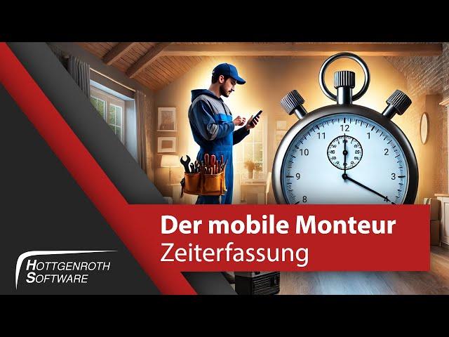 Der mobile Monteur: Zeiterfassung