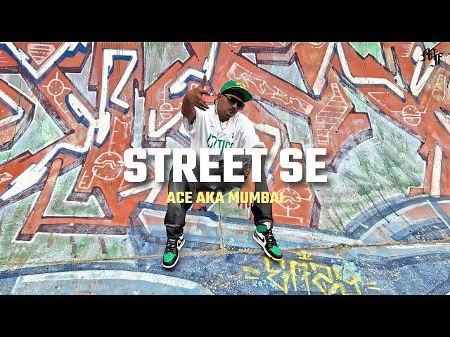 Street Se | Ace aka Mumbai | Mumbai's Finest