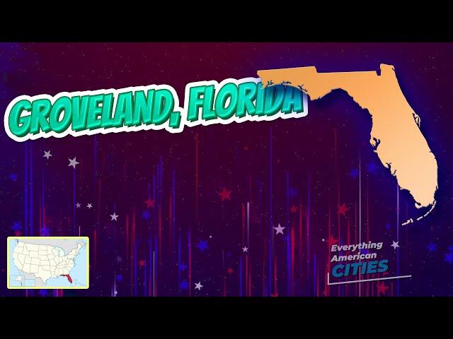 Groveland, Florida ⭐️ AMERICAN CITIES ⭐️