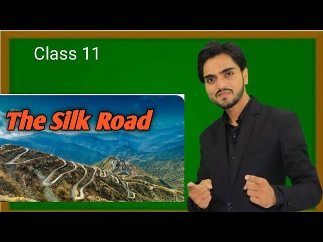 The silk road || Class 11 || By sir dear | With previous year questions