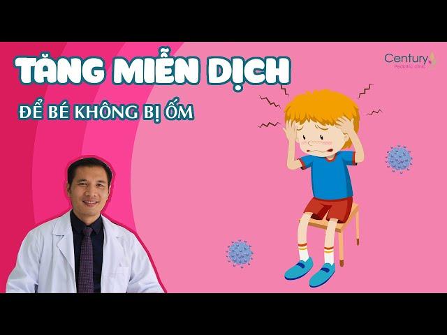 HƯỚNG DẪN MẸ CÁCH TĂNG MIỄN DỊCH VÀ SỨC ĐỀ KHÁNG CHO BÉ | DS. Trương Minh Đạt | Sức khỏe Nhi khoa