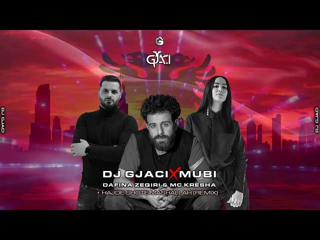 Dafina Zeqiri & Mc Kresha - Hajde Shote Marshallah ( Remix Dj Gjaci & Prod HM music )