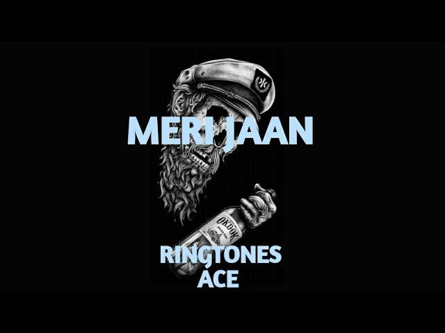 Meri Jaan Ringtone | Slowed Ringtone  | Ringtones Ace