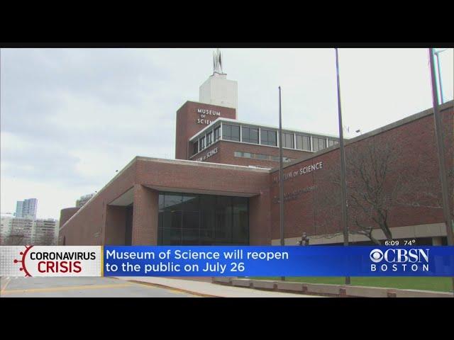 Museum Of Science Will Open July 26