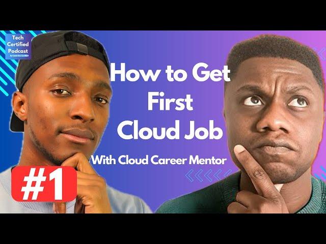 How To Land Your First Cloud Job in 5 Steps Ft. @CloudCareerMentor