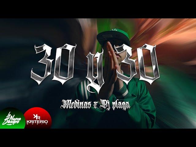 30 Y 30 - Medinas, DJ Plaga - La Nueva Sangre (Video Oficial)