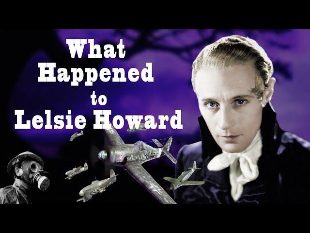 What Happened to Leslie Howard?