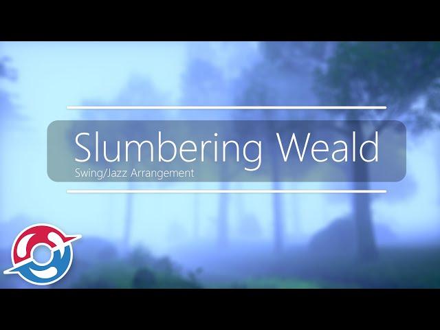 Slumbering Weald (Pokemon Swing/Jazz Arrangement)