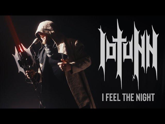 IOTUNN - I Feel the Night (Official Video)