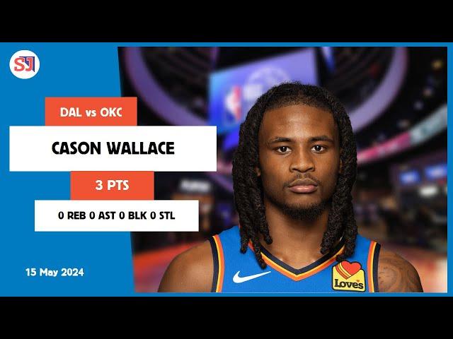 CASON WALLACE 3 PTS 0 REB 0 AST 0 BLK 0 STL | vs DAL 15 May 23-24 OKC Player Highlights