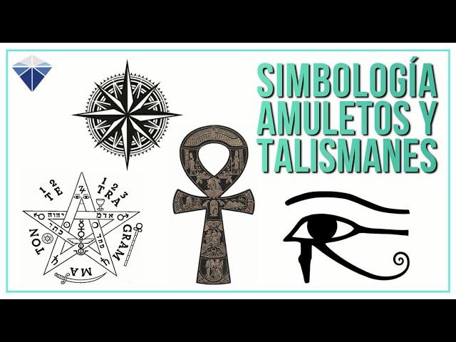 Simbología de PROTECCION, Amuletos y Talismanes