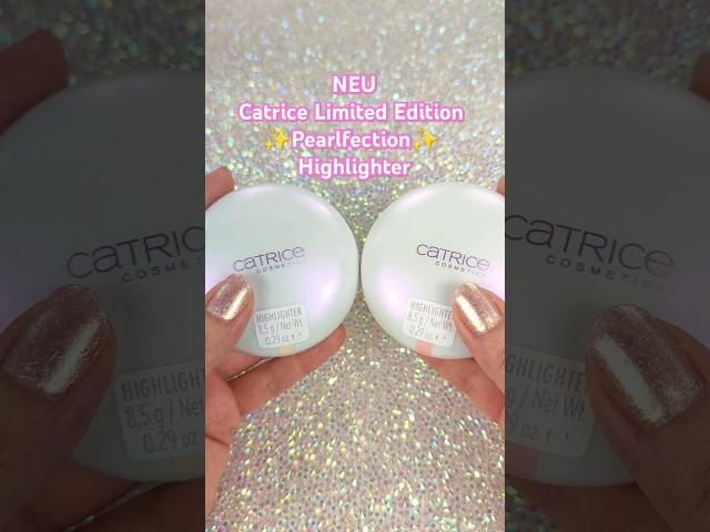 MEGA SCHÖN  Catrice Limited Edition Pearlfection Highlighter #makeup #catrice #beauty #highlighter