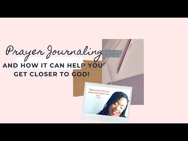 PRAYER JOURNALING AND HOW IT CAN HELP YOU GET CLOSER TO GOD.