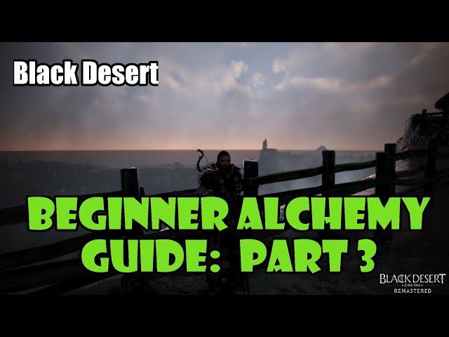 [Black Desert] Beginner Alchemy Guide Part 3 | Gathering Materials, Imperial Alchemy Trading