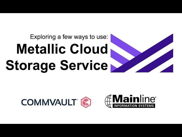 Metallic Cloud Storage Service, a Commvault venture