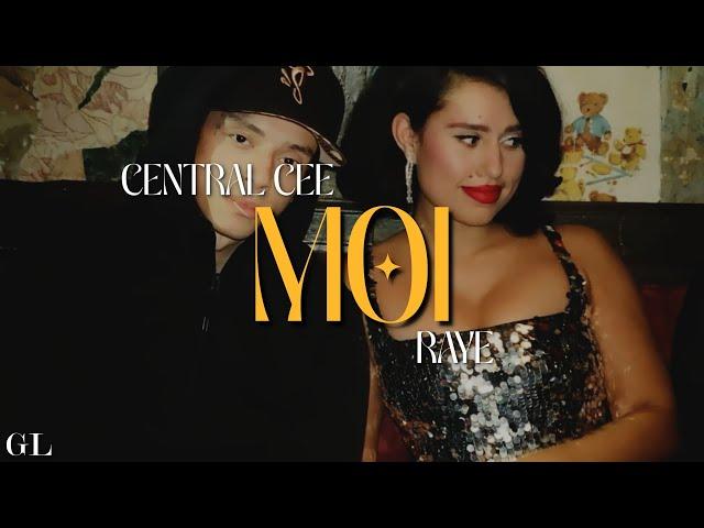 Central Cee, RAYE - Moi (Lyrics)