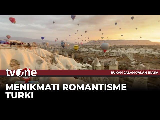 Menikmati Romantisme Turki | Bukan Jalan-jalan Biasa tvOne