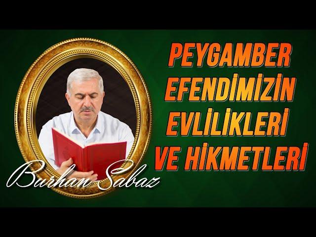 Peygamber Efendimizin Evlilikleri ve Hikmetleri