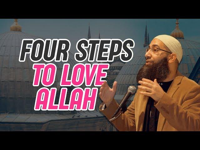 Four steps to LOVE Allah | Mohammad Elshinawy