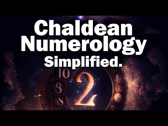 What is Chaldean Numerology? Simplified.