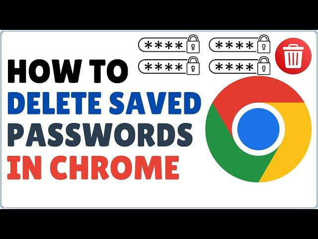 How to Delete Saved Passwords on Chrome |  Clear All Saved Passwords in Chrome