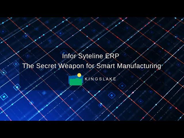 Infor Syteline ERP - The Secret Weapon for Smart Manufacturing