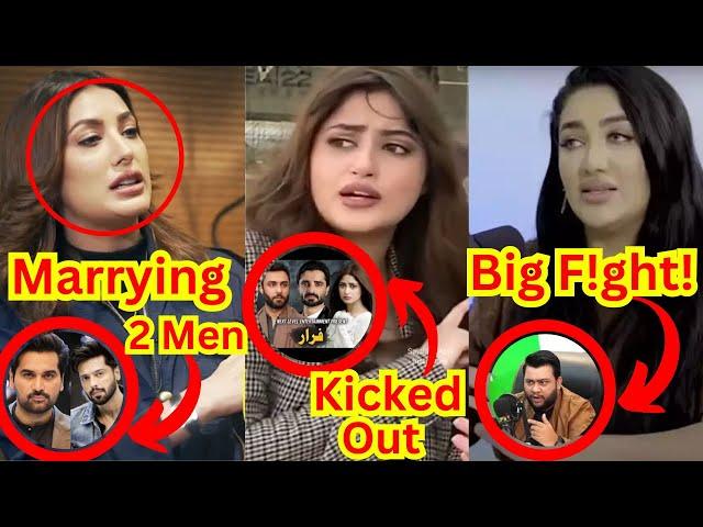 Mehwish Hayat Marying 2 Men? Mathira & Nadir Ali Big Fight-Sajal Ali Kicked Out-Sabih Sumair Updates