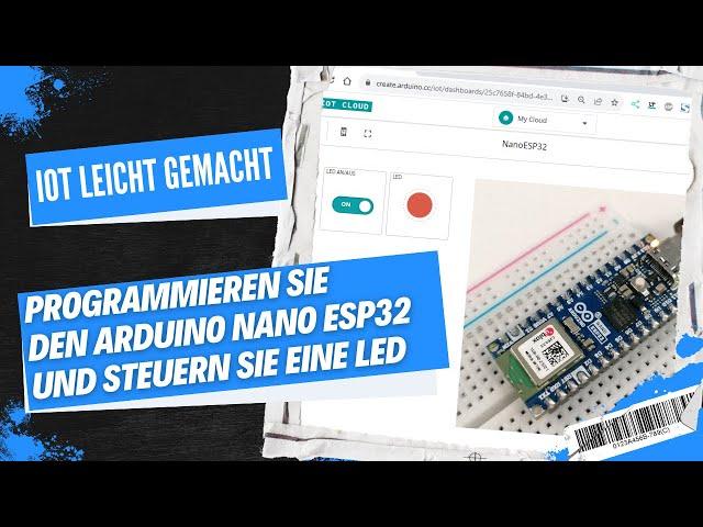 Arduino Nano ESP32 & Arduino Cloud - Einrichten und steuern der onboard LED