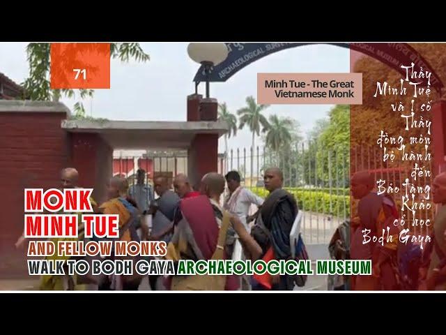 Monk Minh Tue & fellow monks walk to Bodh Gaya archaeological museum #minhtuethegreatvietnamesemonk