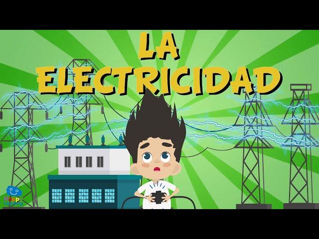 LA ELECTRICIDAD | Vídeos Educativos para Niños