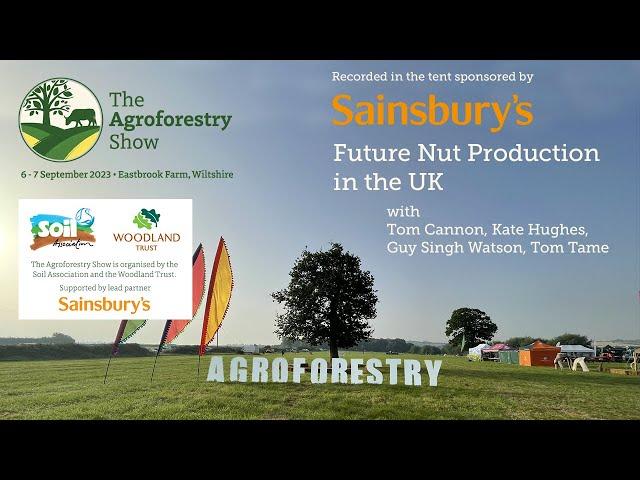 Agroforestry Show: Future Nut Production in the UK