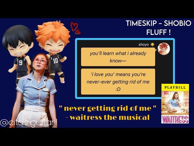 ⭐️ ; NEVER GETTING RID OF ME - waitress | shobio fluff | haikyuu texts