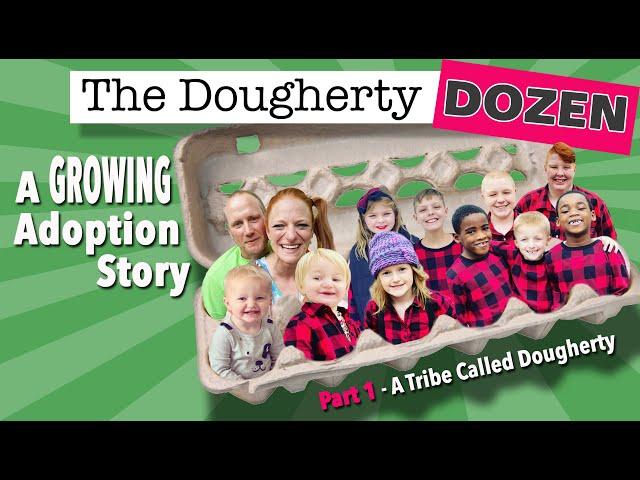 The Dougherty DOZEN- The First Adoption Story