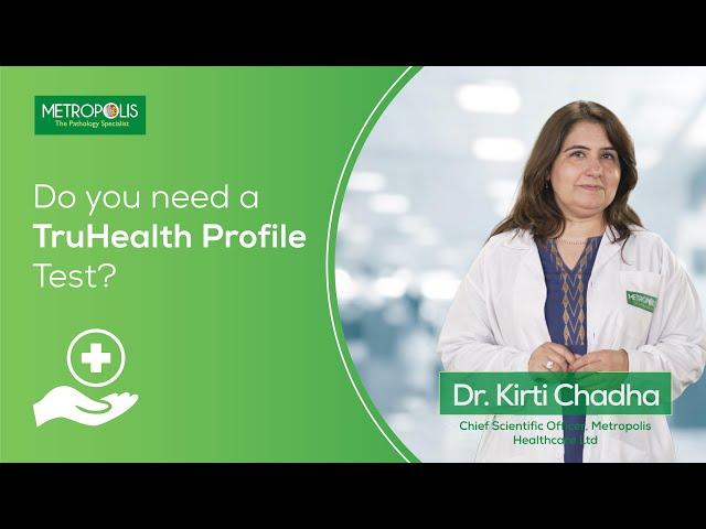 TruHealth Full Body Health Checkup, Why TruHealth Preventive Health Checkups?