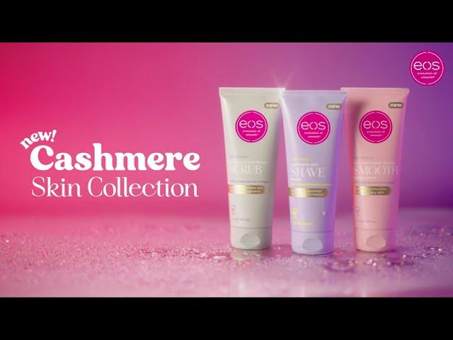 New eos Cashmere Skin Collection