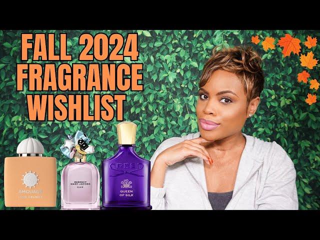 I Want These Fragrances... Fall 2024 Wishlist