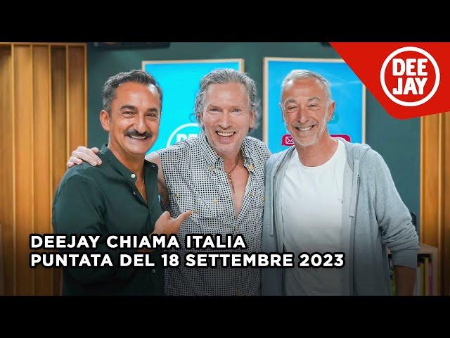 Deejay Chiama Italia - Puntata del 18 settembre 2023 / Ospite Mauro Repetto