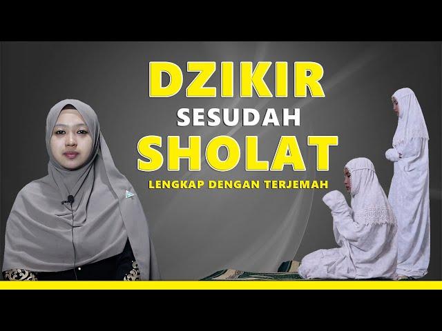 DZIKIR SINGKAT SETELAH SHOLAT-BACAAN DZIKIR DAN DOA SETELAH SHOLAT FARDHU SESUAI SUNNAH