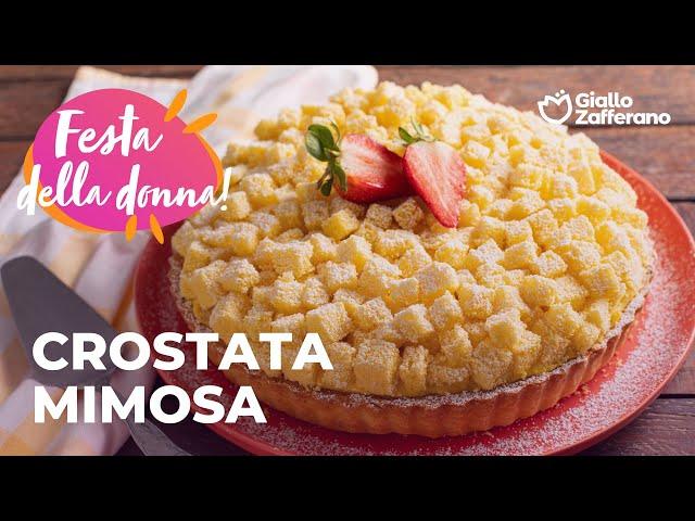 CROSTATA MIMOSA VERSIONE ORIGINALE per la FESTA della DONNA