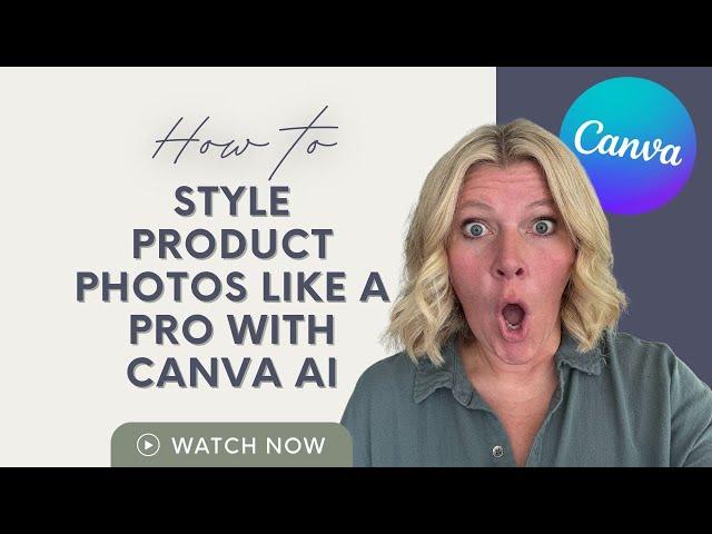 Canva AI Exposed: How to Style Product Photos Like a Pro