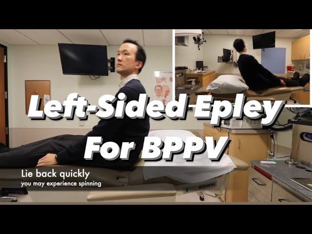 Left-sided Epley Maneuver for BPPV - how to by Dr Ted Cho Dizziness and Balance Disorders expert