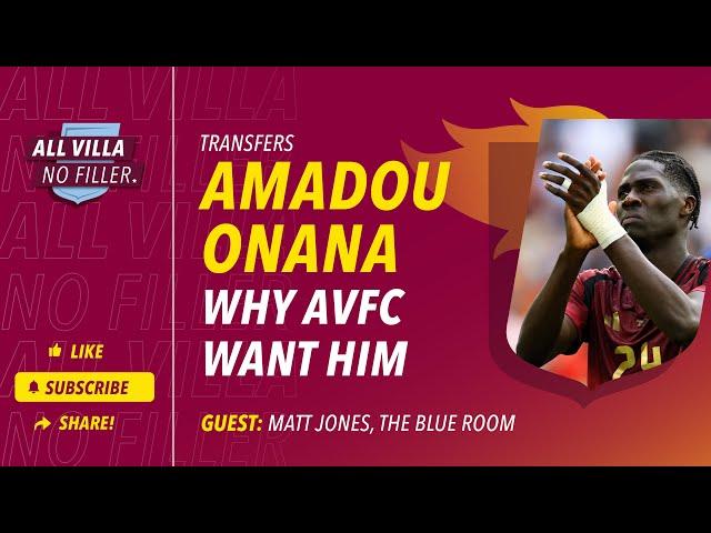 Interview Special! Amadou Onana - Why Aston Villa Want Him | Guest: Matt Jones, The Blue Room