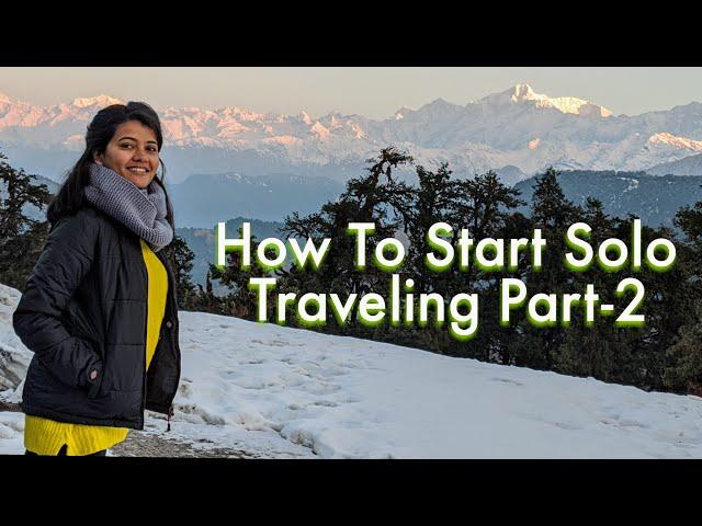 How To Start Solo Traveling In INDIA Part-2 | Wanderlust Himani