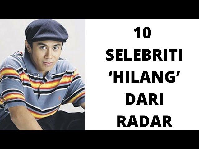 10 SELEBRITI 'HILANG' DARI RADAR