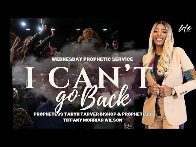 I CAN'T GO BACK | PROPHETESS TARYN TARVER BISHOP & PROPHETESS TIFFANY MORRIAR WILSON