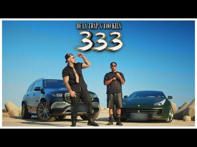 De La Trap feat. 100 KILA - 333 [Official Video]