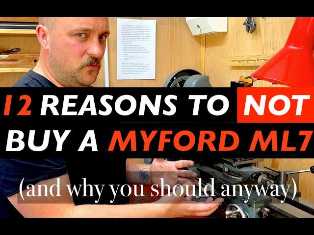 12 Reasons to NOT BUY/AVOID a Myford ML7 Lathe