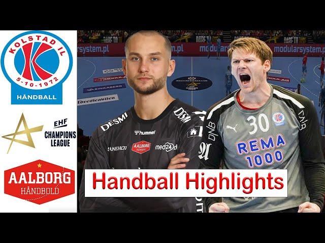 Kolstad Håndbold Vs Aalborg Håndbold Handball Highlights EHF Champions League 2024