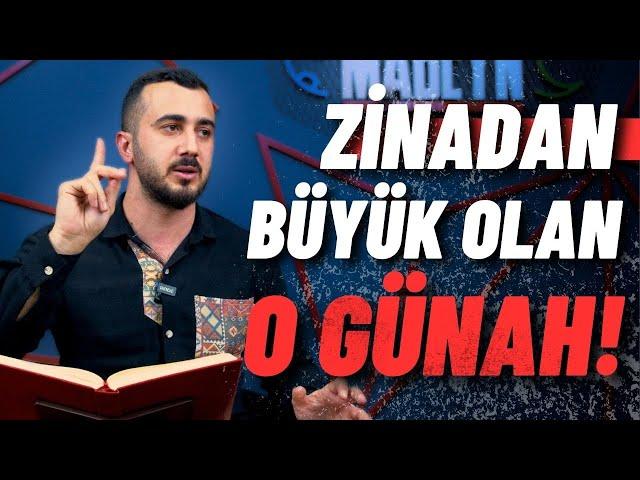 ZİNADAN DAHA BÜYÜK OLAN O GÜNAH! - Bahadır Malkoç